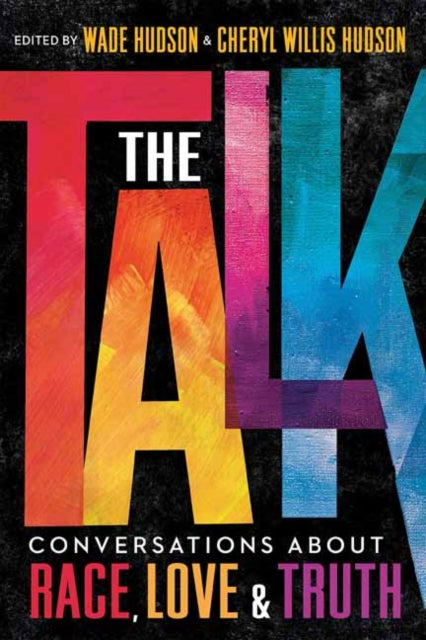 The Talk : Conversations about Race, Love and Truth - 9780593121641