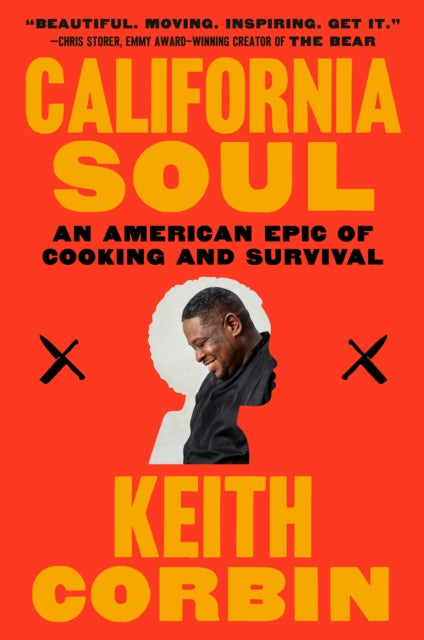 California Soul : An American Epic of Cooking and Survival by Keith Corbin.
