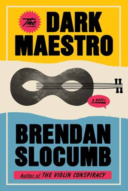 The Dark Maestro : A Novel by Brendan Slocumb.