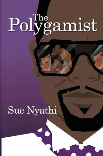The Polygamist by Sue Nyathi