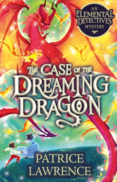 The Case of the Dreaming Dragon by Patrice Lawrence Published on 9 October 2025