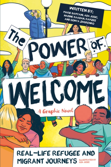 The Power of Welcome: Real-life Refugee and Migrant Journeys by Ramzee