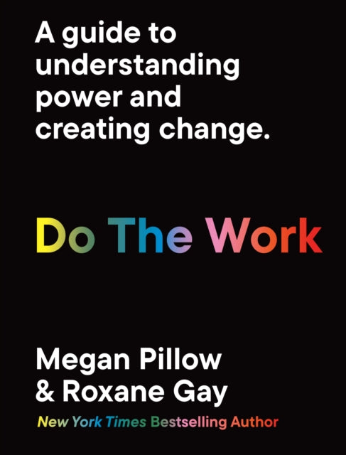 Do The Work  by Roxane Gay and Dr.Megan Pillow Published:20 Jun 2024
