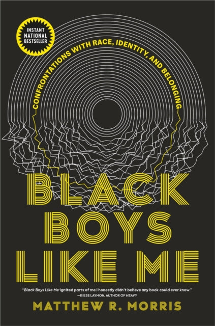 Black Boys Like Me : Confrontations with Race, Identity, and Belonging - 9780735244603