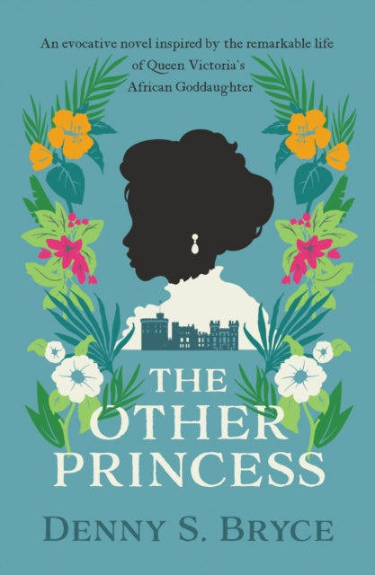 The Other Princess : A novel inspired by the remarkable life of Queen Victoria's African Goddaughter - 9780749030643