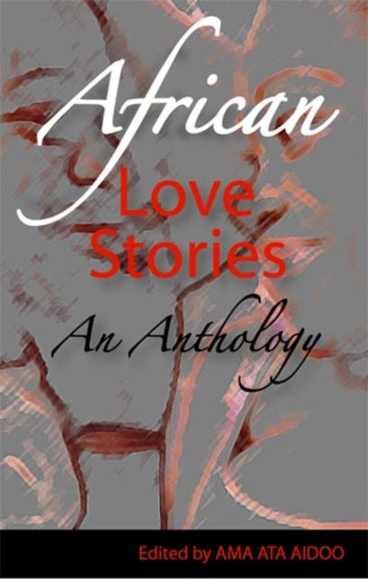African Love Stories : An Anthology - 9780954702366