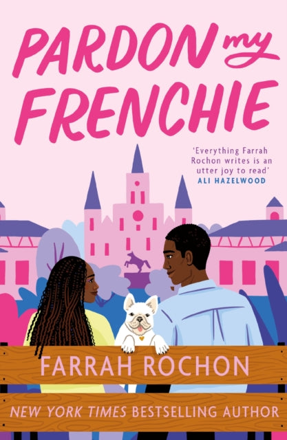 Pardon My Frenchie : The new enemies-to-lovers rom-com guaranteed to make you swoon! - 9781035410927