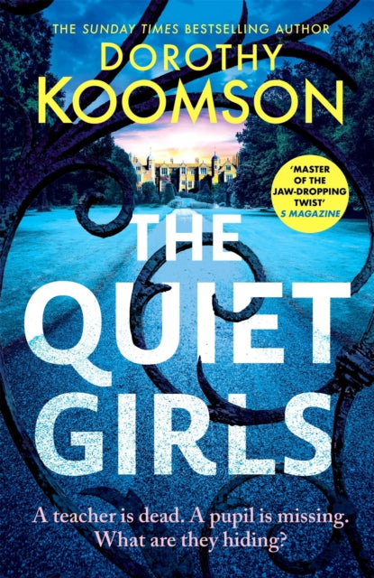 The Quiet Girls : Will their secrets stay buried? A gripping and twisty new thriller from the queen of the big reveal - 9781035427086