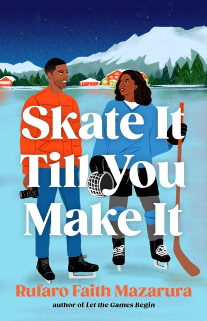 Skate It Till You Make It : The ultimate wintery sports romcom, perfect for the Winter Olympics! - 9781035440825