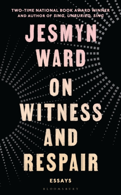 On Witness and Respair : Essays by Jesmyn Ward - Afrori Books LTD