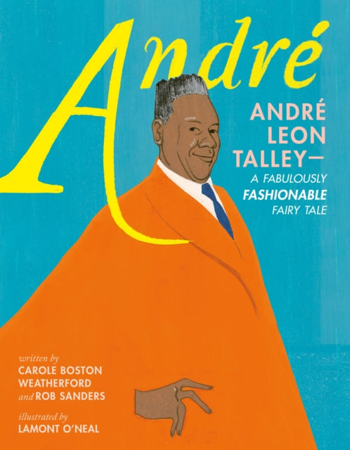 Andre: Andre Leon Talley—A Fabulously Fashionable Fairy Tale - 9781250887283