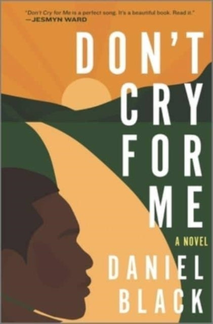 Don't Cry for Me : A Novel - 9781335425737