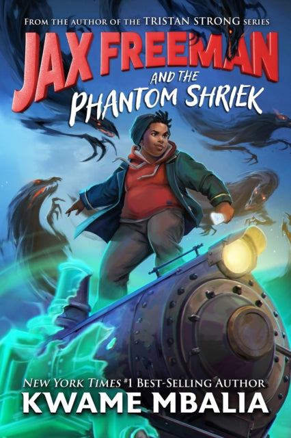 Jax Freeman and the Phantom Shriek - 9781368065092