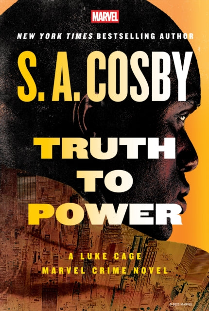 Truth to Power: A Luke Cage Marvel Crime Novel by S.A. Cosby