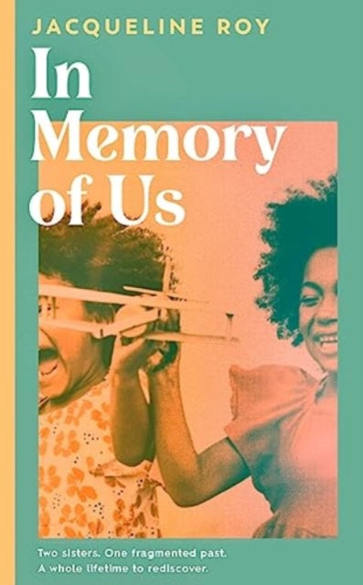 In Memory of Us by Jacqueline Roy  Published: 18 January 2024