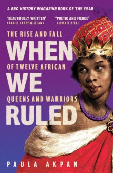 When We Ruled by Paula Akpan