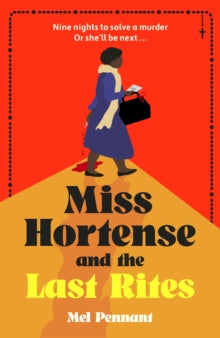 Miss Hortense and the Last Rites by Mel Pennant   Published: 2 July 2026