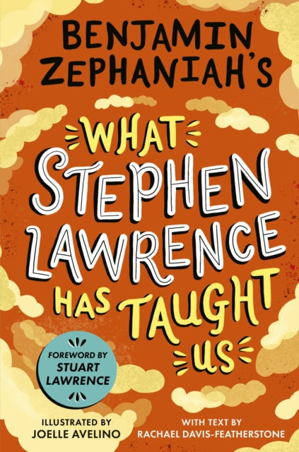 Benjamin Zephaniah's What Stephen Lawrence Has Taught Us by Benjamin Zephaniah