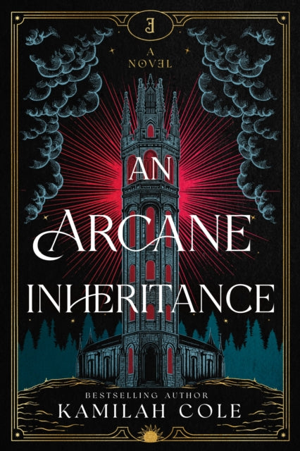 An Arcane Inheritance : The Exciting Dark Academia Fantasy Romance from the Author of So Let Them Burn - 9781464266430