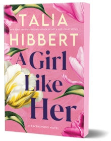 A Girl Like Her : A Grumpy x Sunshine Romance (Ravenswood Book 1) by Talia Hibbert  Published: 3 March 2026 - Afrori Books LTD