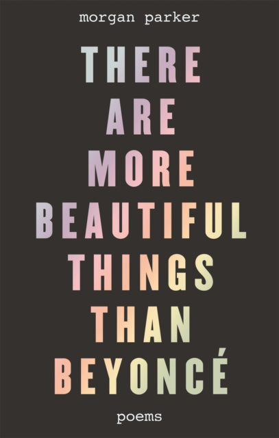 There Are More Beautiful Things Than Beyonce - 9781472153180