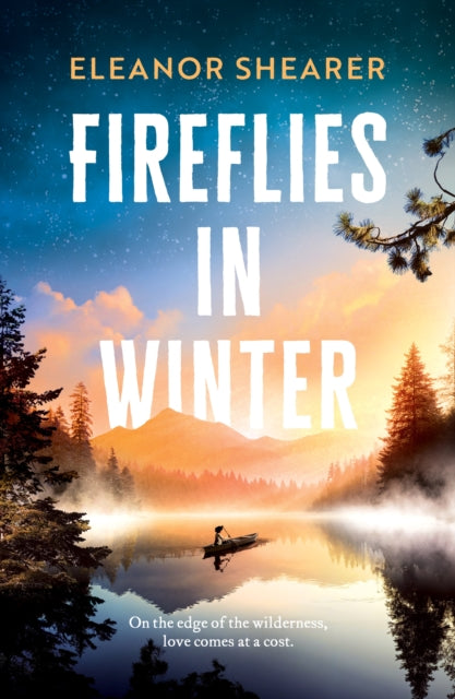 Fireflies in Winter : A breathtaking novel of survival, hope and the enduring power of love from the author of River Sing Me Home - 9781472291462
