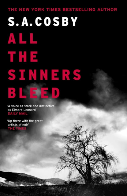 All The Sinners Bleed  by S.A. Cosby