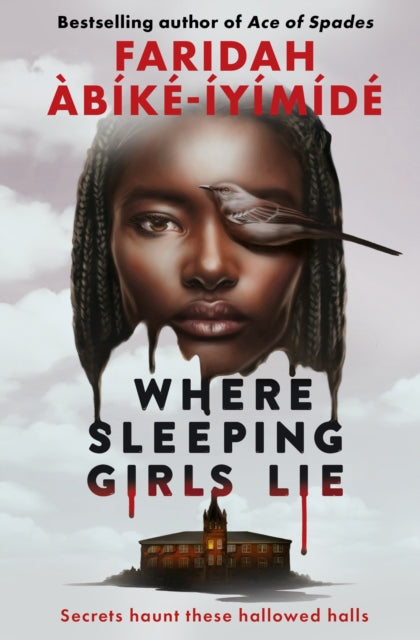 Where Sleeping Girls Lie by Faridah Abike-Iyimide  Published: 17th March 2024 - Afrori Books LTD