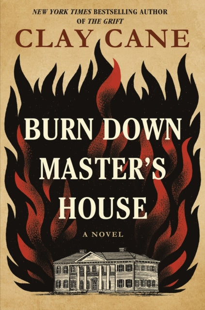 Burn Down Master's House : A Novel - 9781496759146