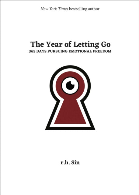 The Year of Letting Go : 365 Days Pursuing Emotional Freedom - 9781524889234