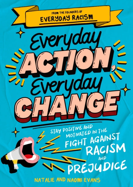 Everyday Action, Everyday Change by Natalie Evans and Naomi Evans