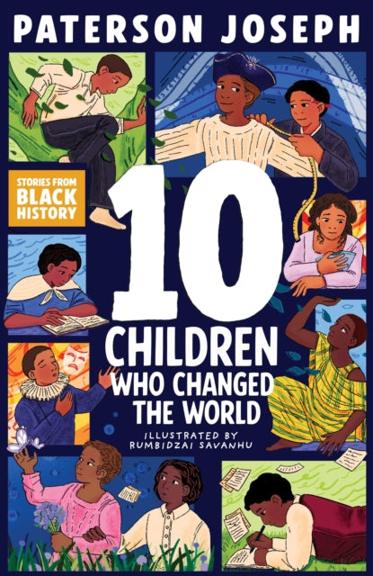 TEN : Children Who Changed The World by Paterson Joseph Published:11 Sep 2025.