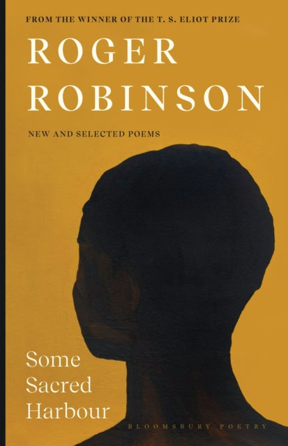 Some Sacred Harbour : New and Selected Poems by Roger Robinson