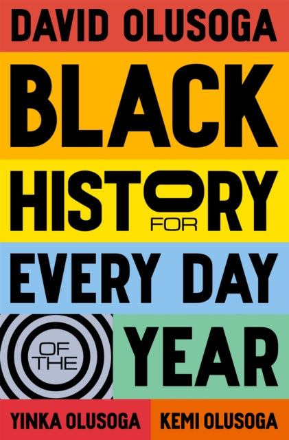 Black History for Every Day of the Year by David Olusoga Published:12 Sep 2024
