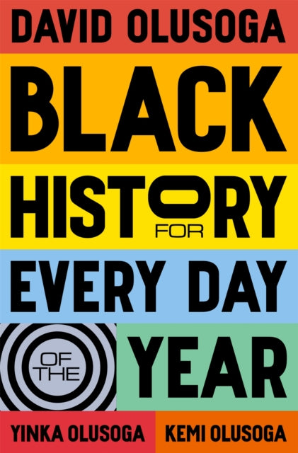 Black History for Every Day of the Year by David Olusoga Published:12 Sep 2024 - Afrori Books LTD