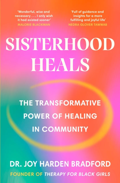 Sisterhood Heals  by Dr Joy Harden Bradford