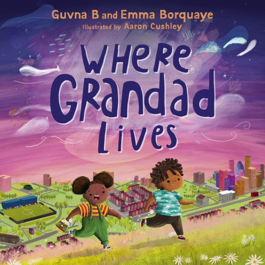 Where Grandad Lives by Guvna B, Isaac Borquaye, Emma Borquaye