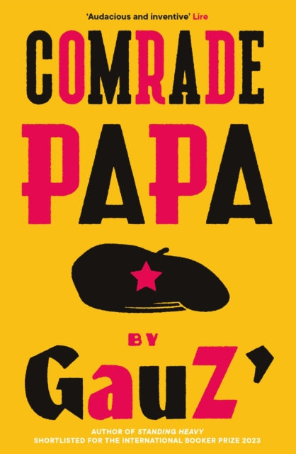 Comrade Papa by GauZ Published:4 July 2024 - Afrori Books LTD