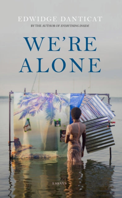 We're Alone by Edwidge Danticat