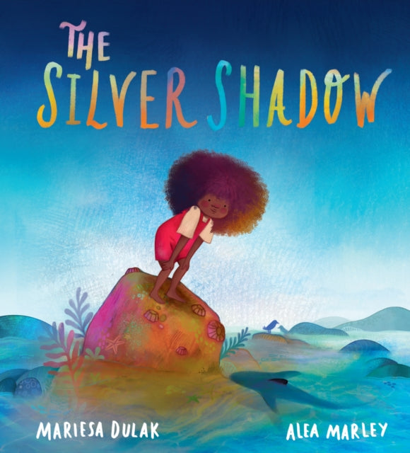 The Silver Shadow : A gentle picture book story about a little girl, a baby shark and a big choice by Mariesa Dulak.