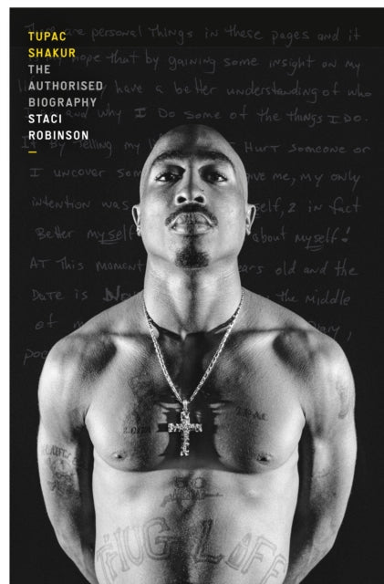 Tupac Shakur : The first and only Estate-authorised biography by Staci Robinson
