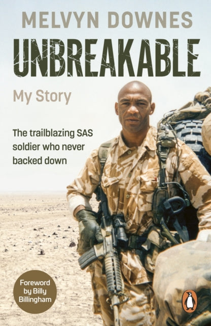 Unbreakable : The trailblazing SAS soldier who never backed down - 9781529961102