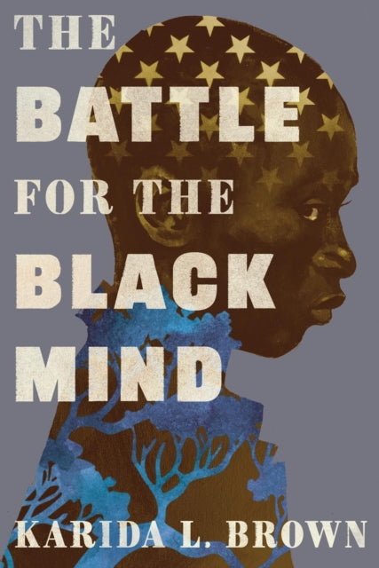 The Battle for the Black Mind - 9781538768433