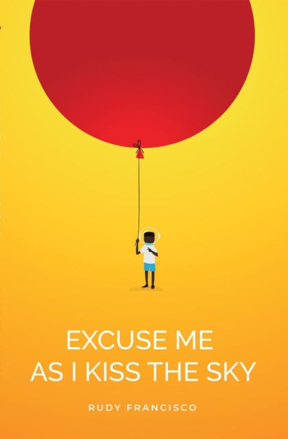 Excuse Me As I Kiss The Sky - 9781638340775