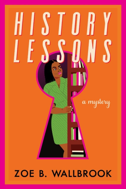 History Lessons by Zoe B. Wallbrook.