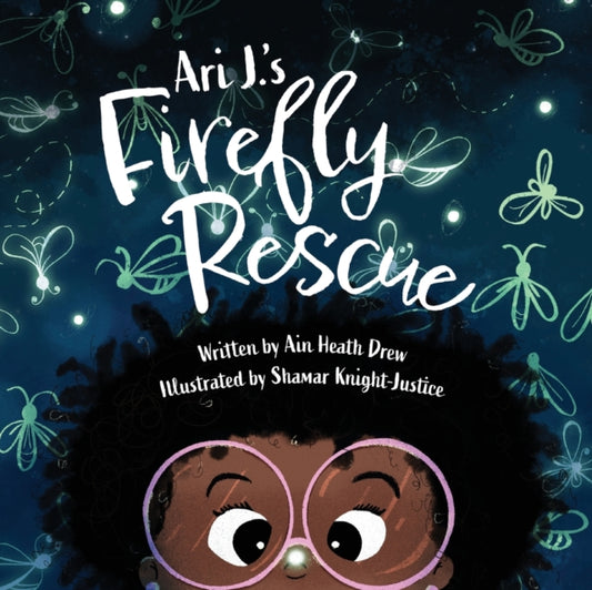 Ari J.'s Firefly Rescue : 2 by Ain Heath Drew.