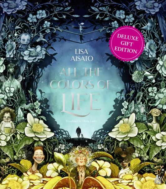 All the Colors of Life: Deluxe Gift Edition - 9781646900534