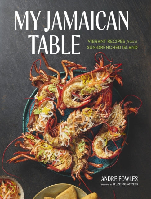 My Jamaican Table : Vibrant Recipes from a Sun-Drenched Island - 9781648293740