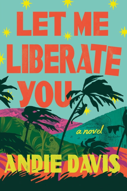Let Me Liberate You : A Novel - 9781662518416