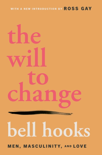 The Will to Change  by bell hooks - Afrori Books LTD